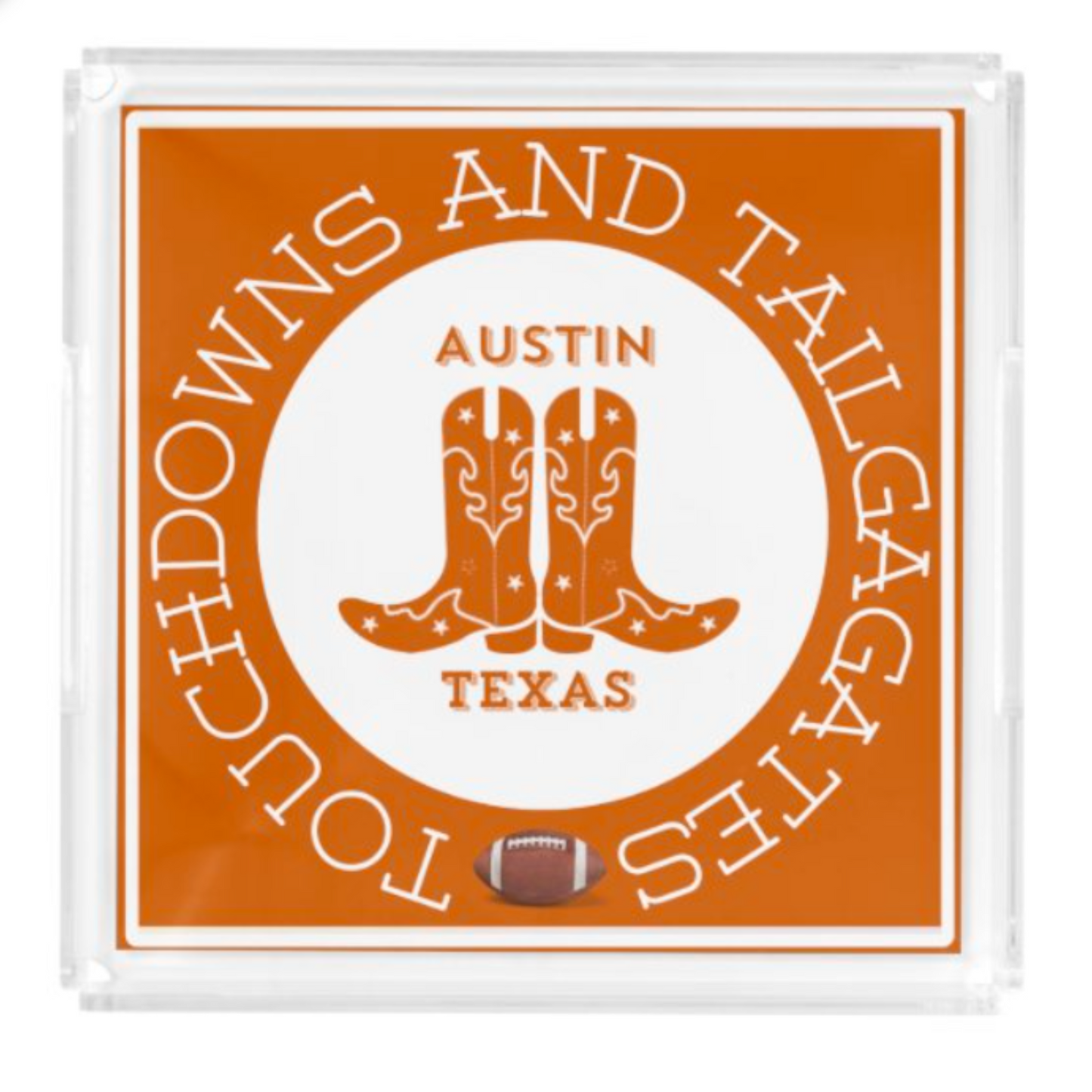 Acrylic Serving Tray - Gameday Boots Ready - AUSTIN TEXAS