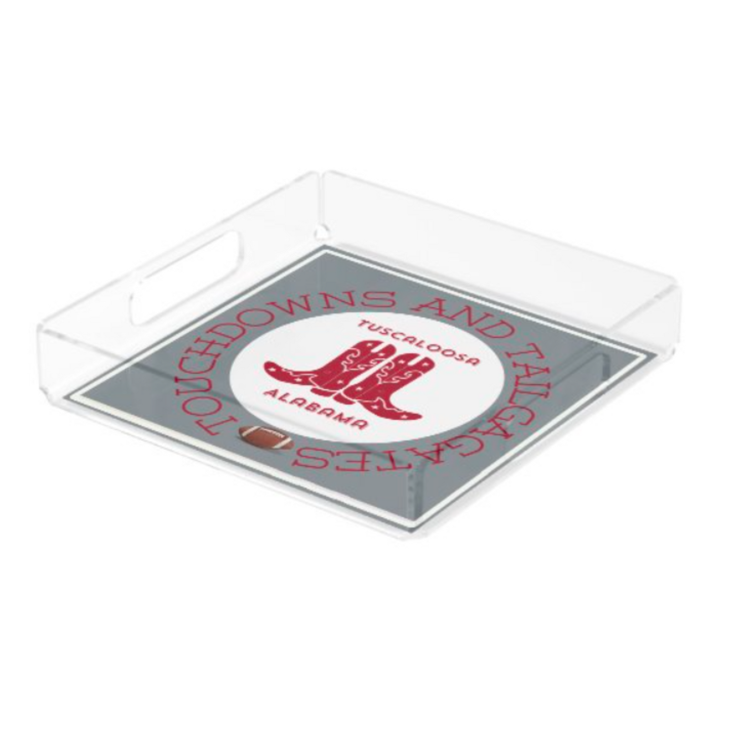Acrylic Serving Tray - Gameday Boots Ready - TUSCALOOSA ALABAMA