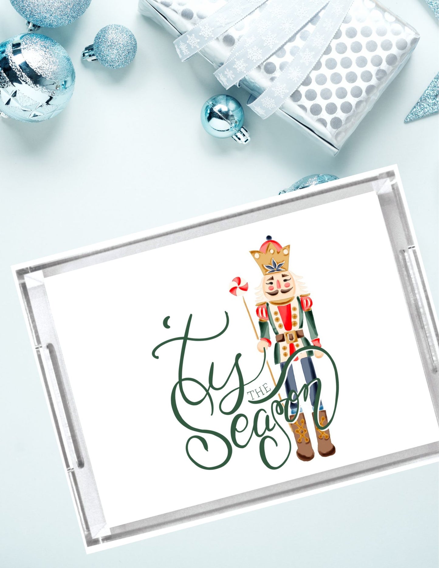 Acrylic Serving Tray - HOLIDAY COLLECTION -Blue Nutcracker 'Tis the Season