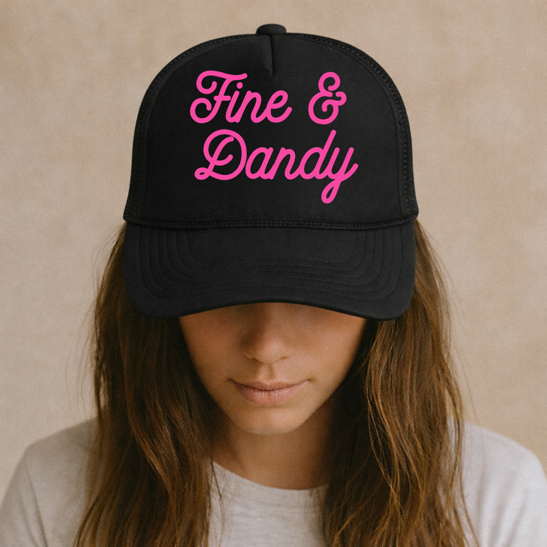 Fine & Dandy Trucker Hat Collection