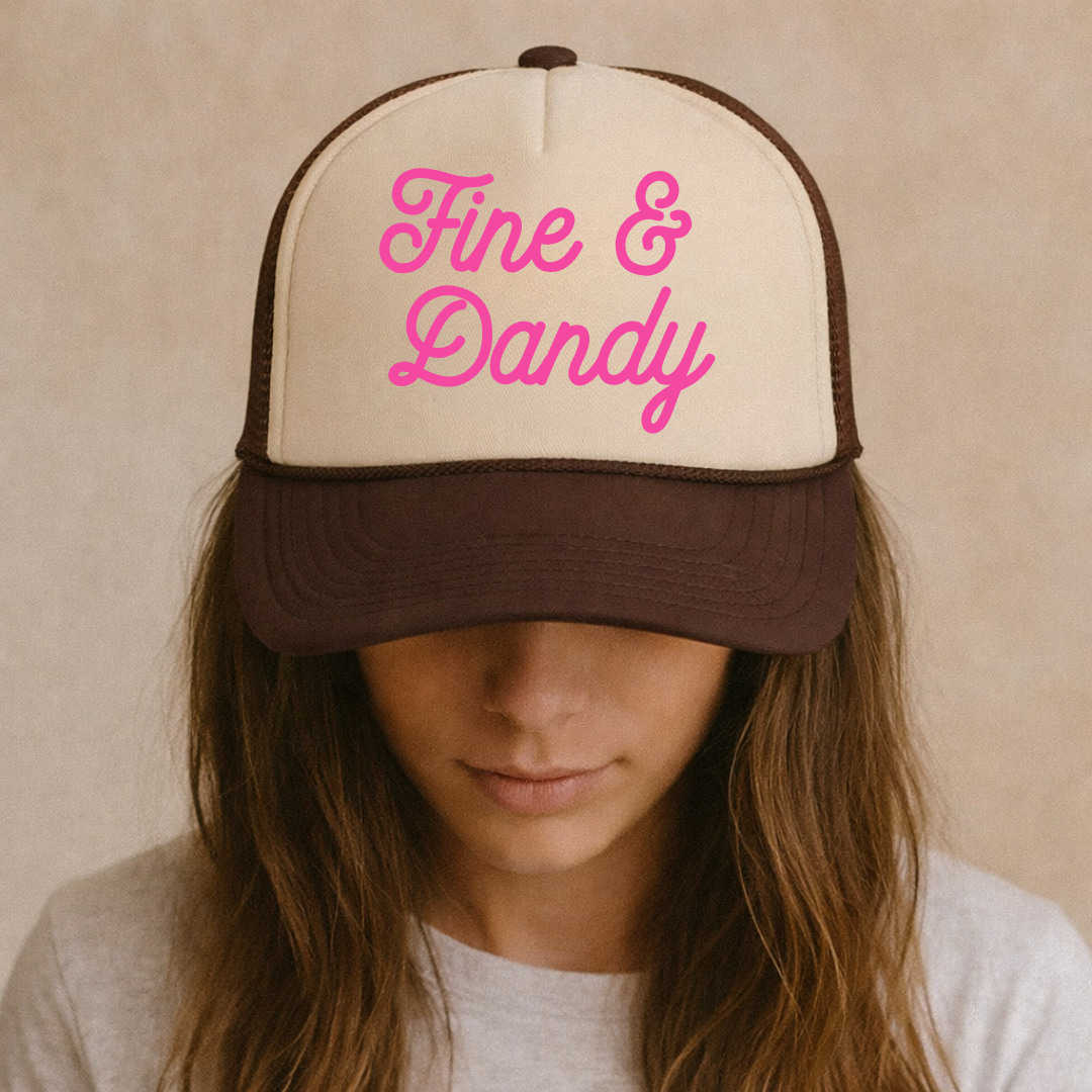 Fine & Dandy Trucker Hat Collection