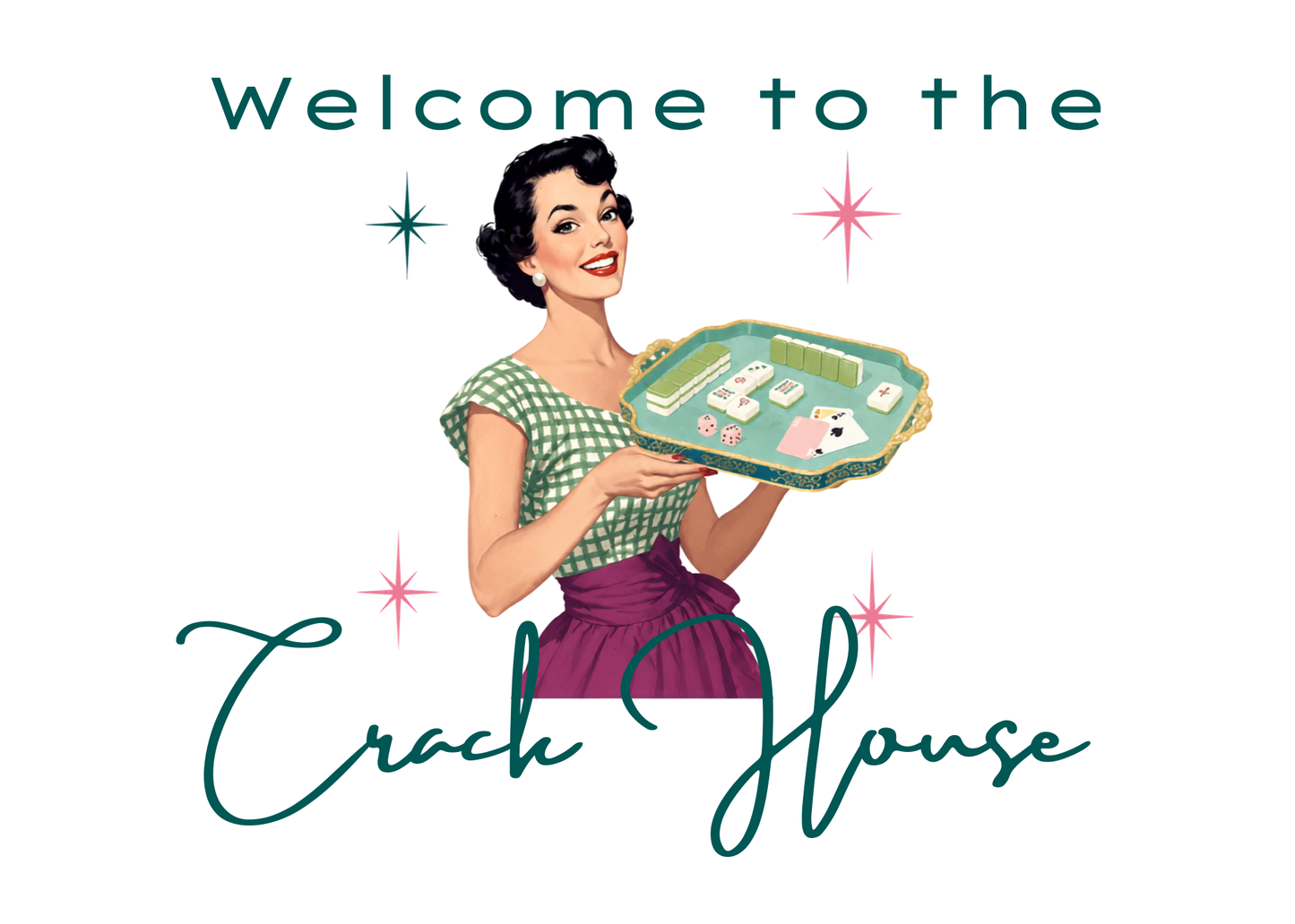 Vintage-style illustration of a woman holding a tray with 'Welcome to the Crack House' text.