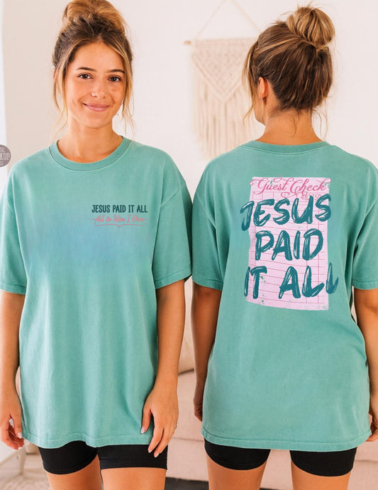 "Guest Check" Jesus Paid It All Tee