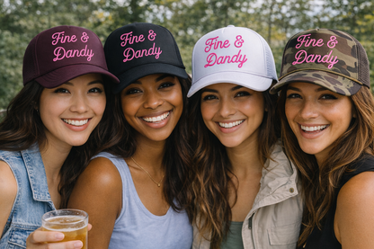 Fine & Dandy Trucker Hat Collection